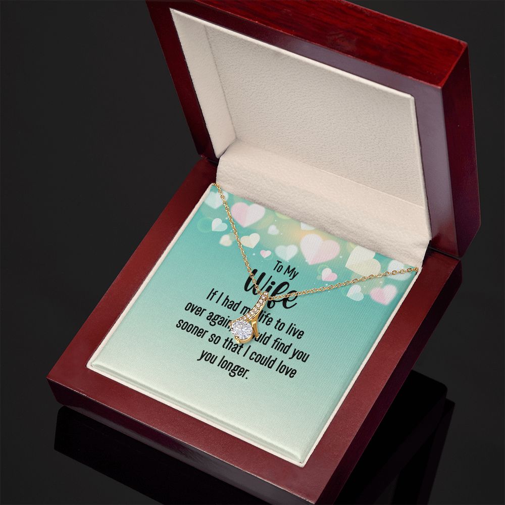 To My Wife If I Had My Life Alluring Ribbon Necklace Message Card-Express Your Love Gifts