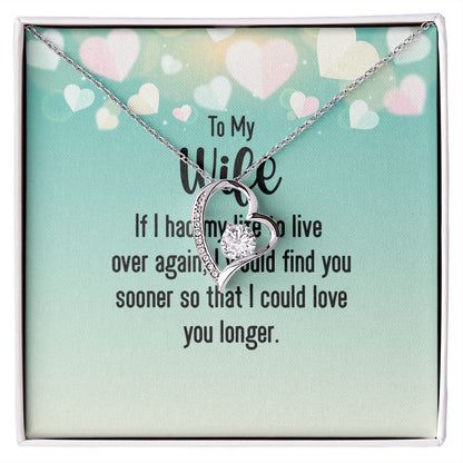 To My Wife If I Had My Life Forever Necklace w Message Card-Express Your Love Gifts