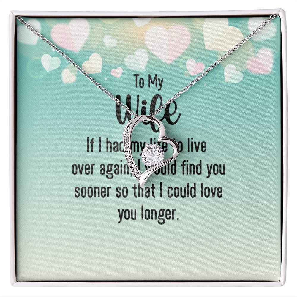 To My Wife If I Had My Life Forever Necklace w Message Card-Express Your Love Gifts