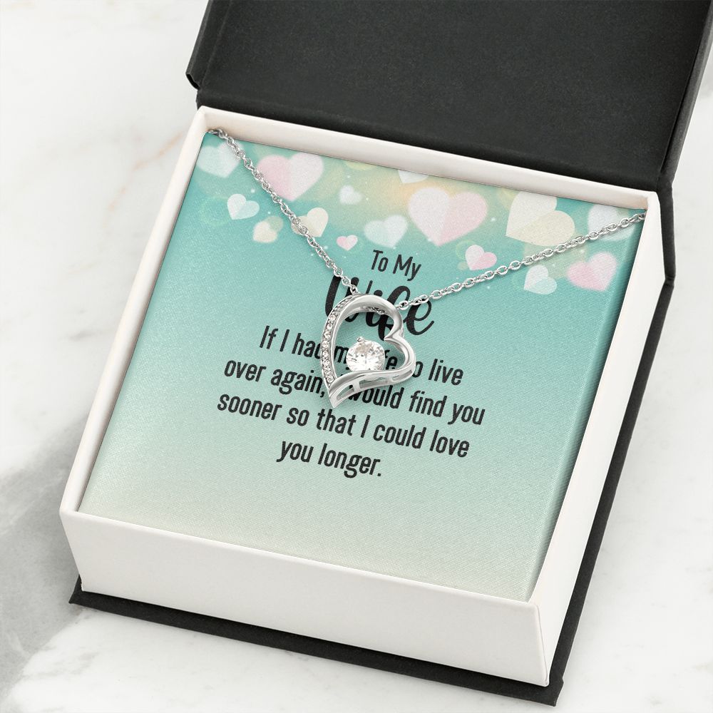 To My Wife If I Had My Life Forever Necklace w Message Card-Express Your Love Gifts