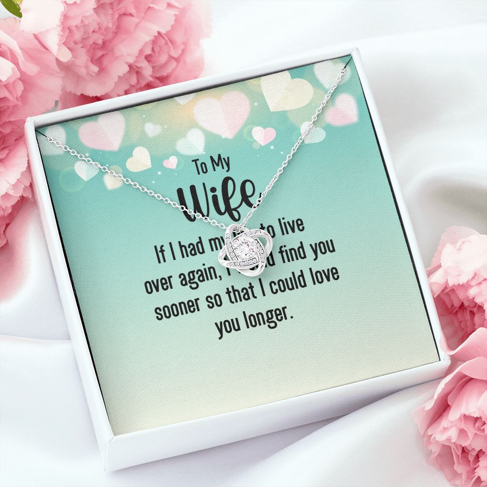 To My Wife If I Had My Life Infinity Knot Necklace Message Card-Express Your Love Gifts