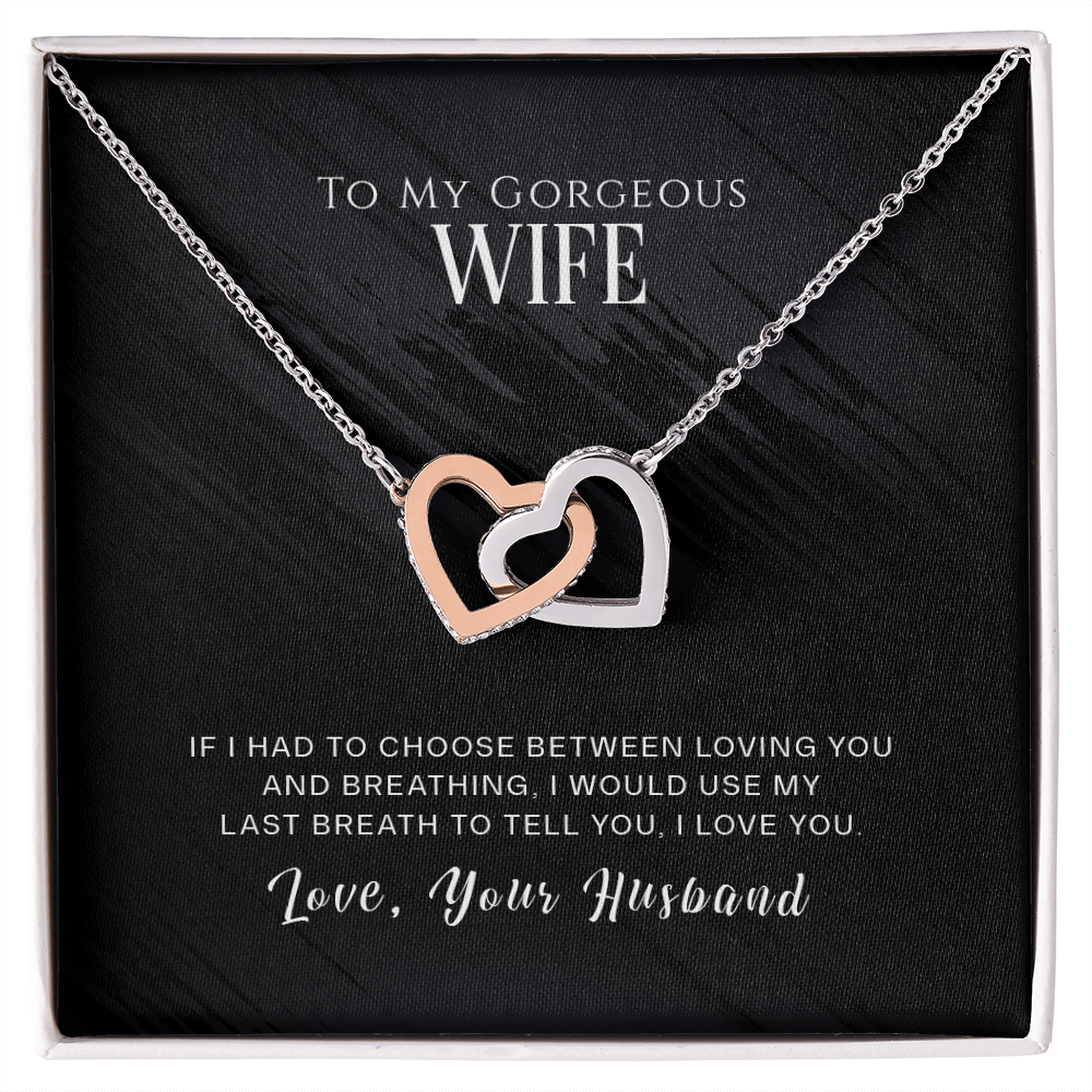 To My Wife If I Had to Choose Inseparable Necklace-Express Your Love Gifts