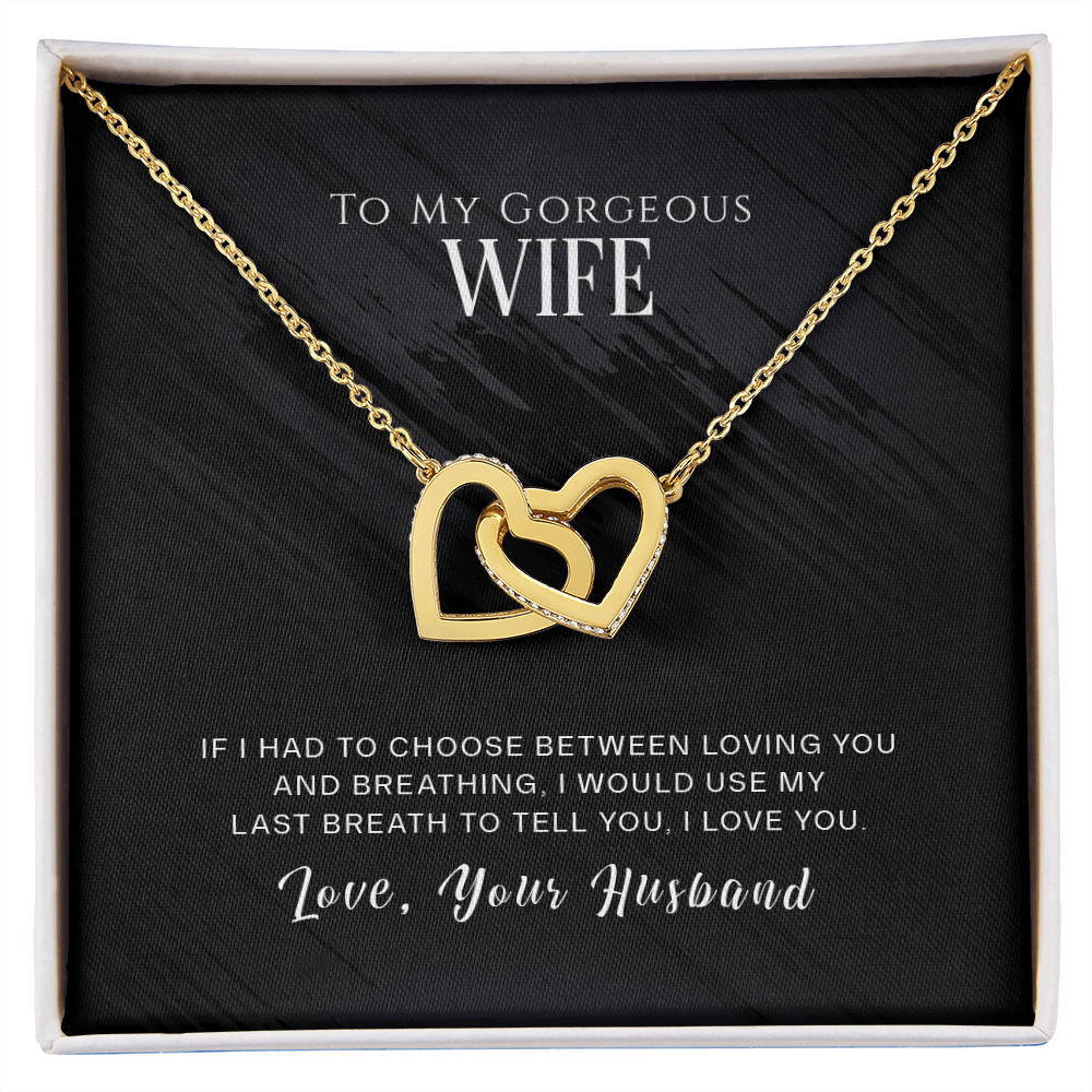 To My Wife If I Had to Choose Inseparable Necklace-Express Your Love Gifts