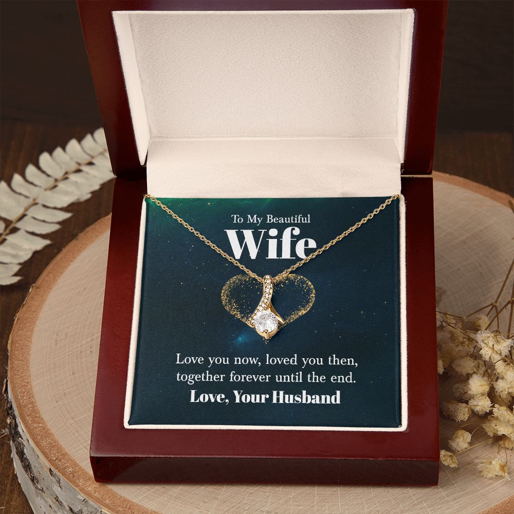 To My Wife Love You Now Alluring Ribbon Necklace Message Card-Express Your Love Gifts