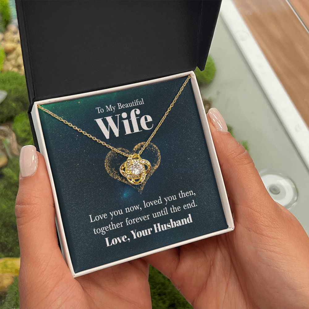 To My Wife Love You Now Infinity Knot Necklace Message Card-Express Your Love Gifts