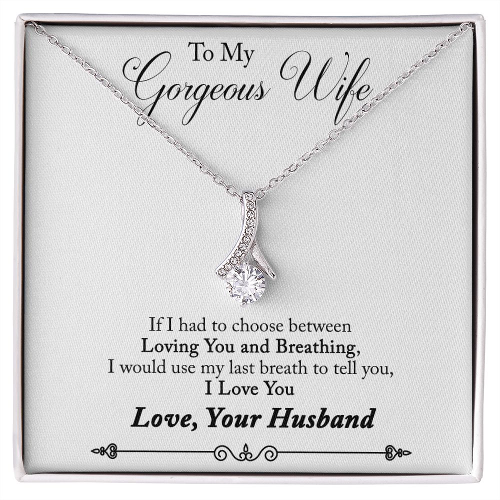 To My Wife Loving You and Breathing Alluring Ribbon Necklace Message Card-Express Your Love Gifts