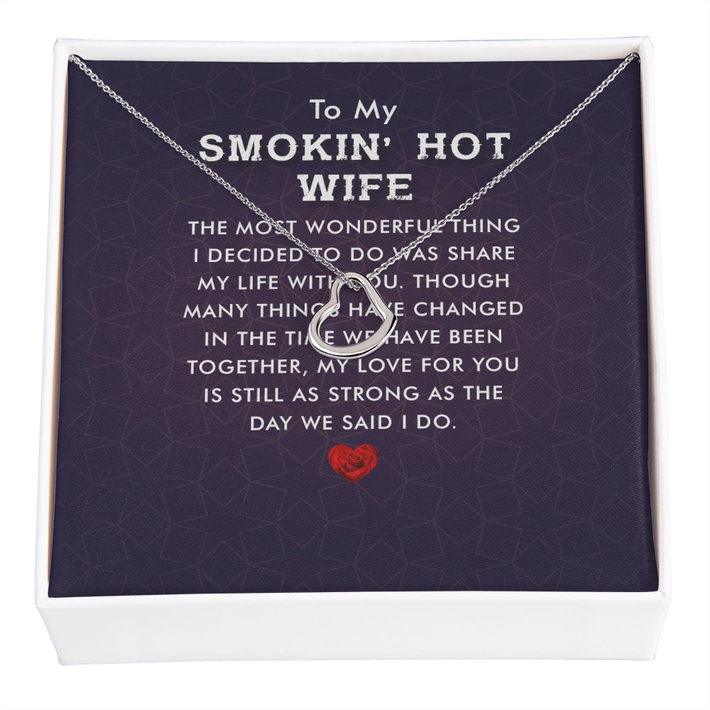 To My Wife Smokin&#39; Hot Wife Delicate Heart Necklace-Express Your Love Gifts