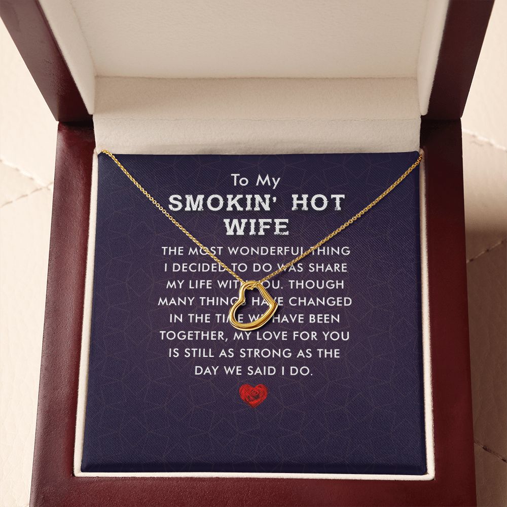 To My Wife Smokin' Hot Wife Delicate Heart Necklace-Express Your Love Gifts