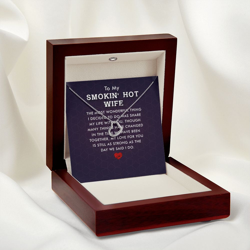 To My Wife Smokin' Hot Wife Delicate Heart Necklace-Express Your Love Gifts