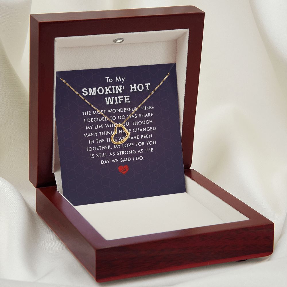 To My Wife Smokin' Hot Wife Delicate Heart Necklace-Express Your Love Gifts