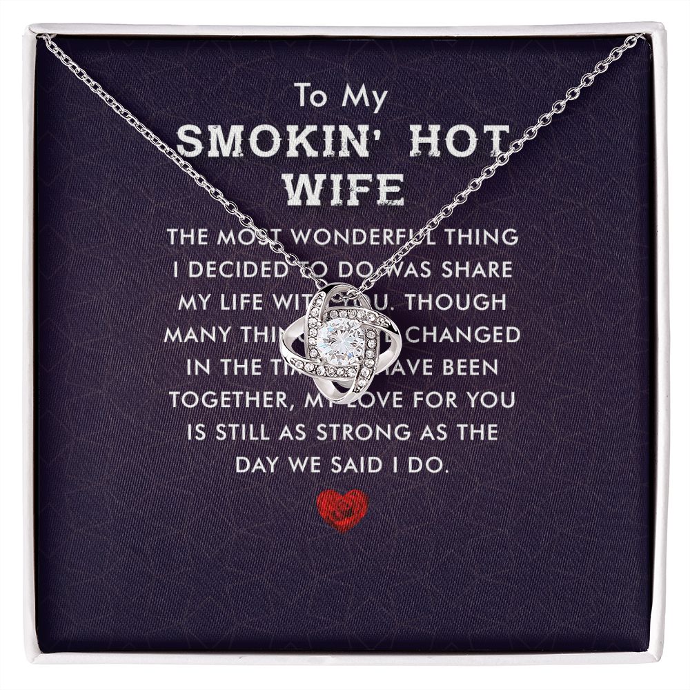 To My Wife Smokin' Hot Wife Infinity Knot Necklace Message Card-Express Your Love Gifts