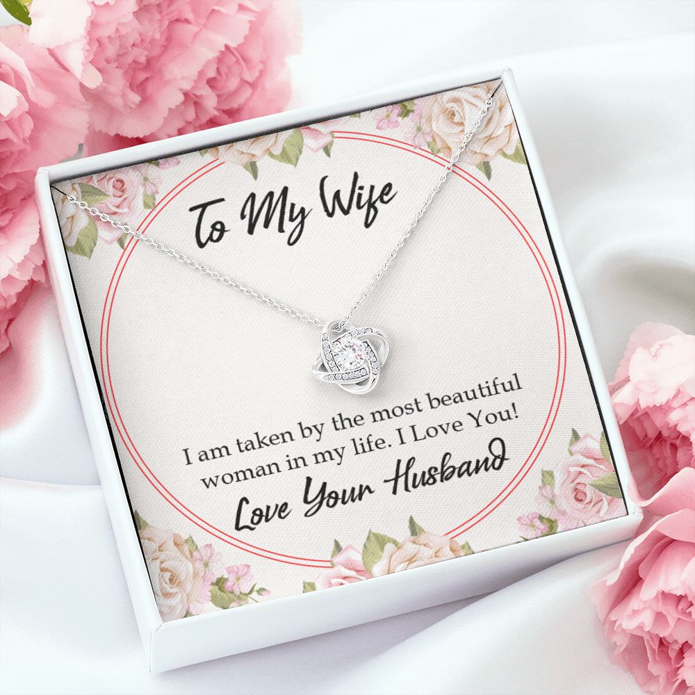 To My Wife Taken by The Most Beautiful Woman Infinity Knot Necklace Message Card-Express Your Love Gifts