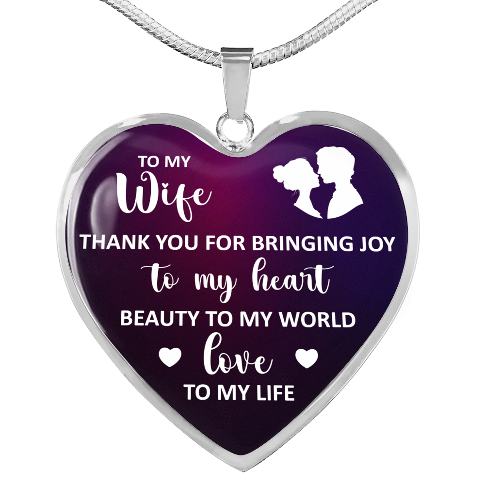 To My Wife Thank You For Bringing Necklace Stainless Steel or 18k Gold Heart 18-22"-Express Your Love Gifts