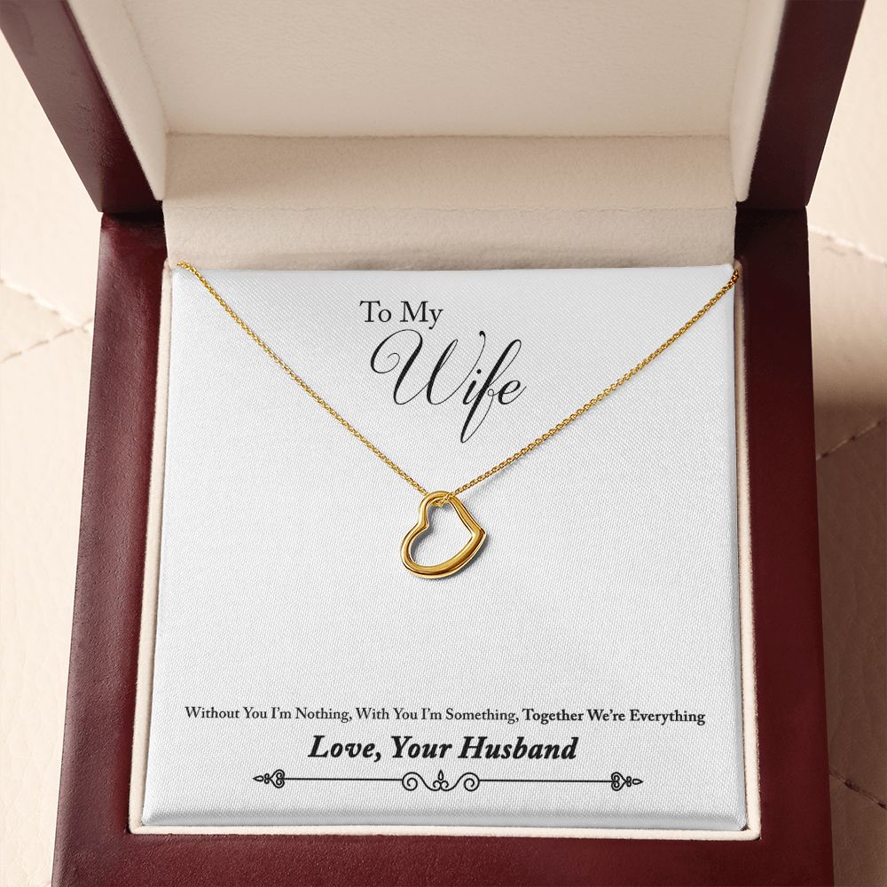 To My Wife Together We're Everything Delicate Heart Necklace-Express Your Love Gifts