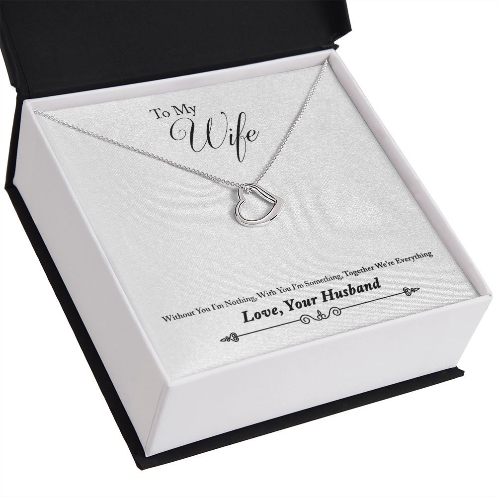 To My Wife Together We're Everything Delicate Heart Necklace-Express Your Love Gifts