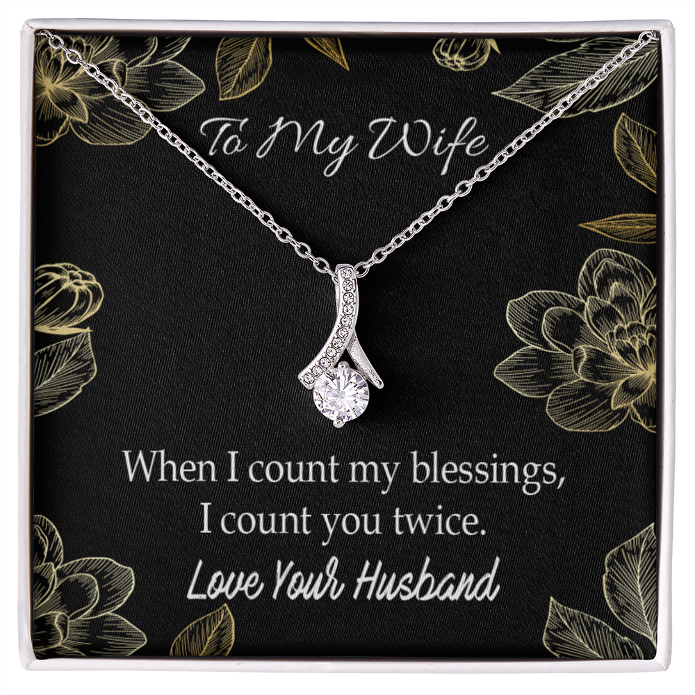 To My Wife When I count my blessings Alluring Ribbon Necklace Message Card-Express Your Love Gifts