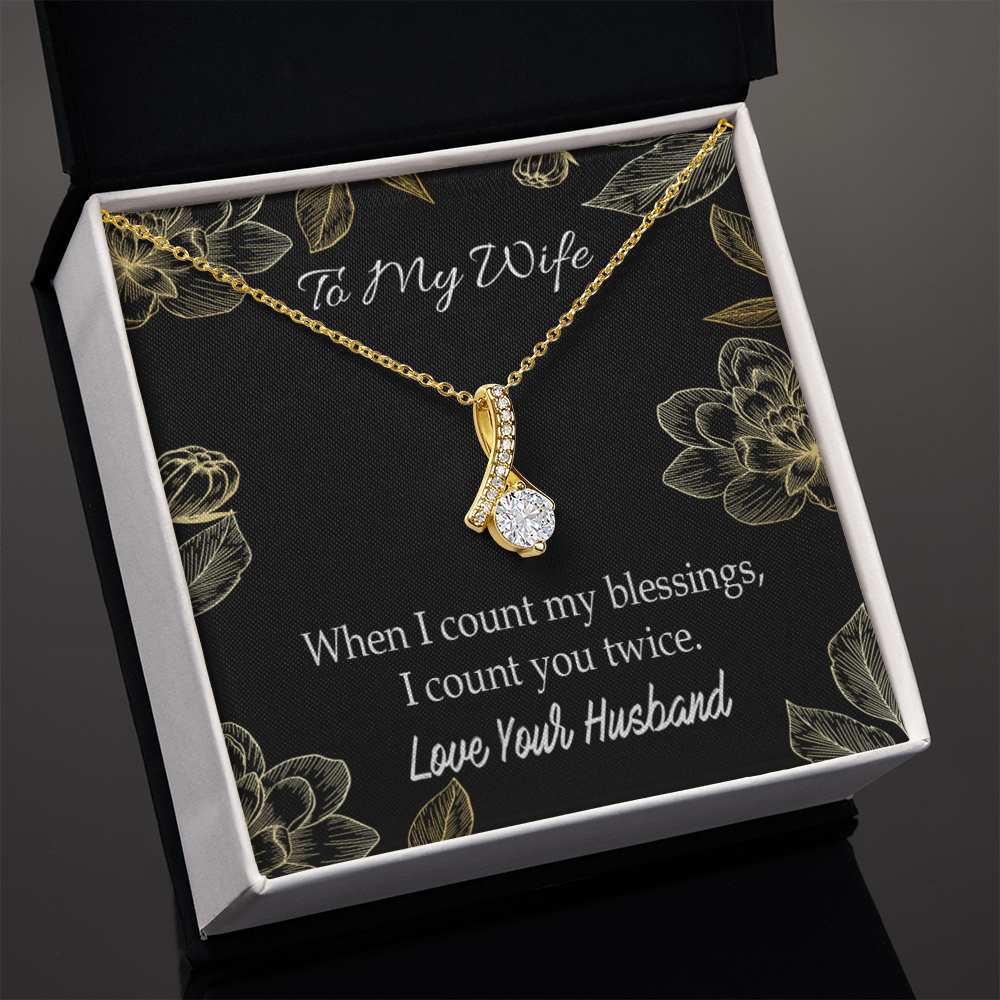 To My Wife When I count my blessings Alluring Ribbon Necklace Message Card-Express Your Love Gifts