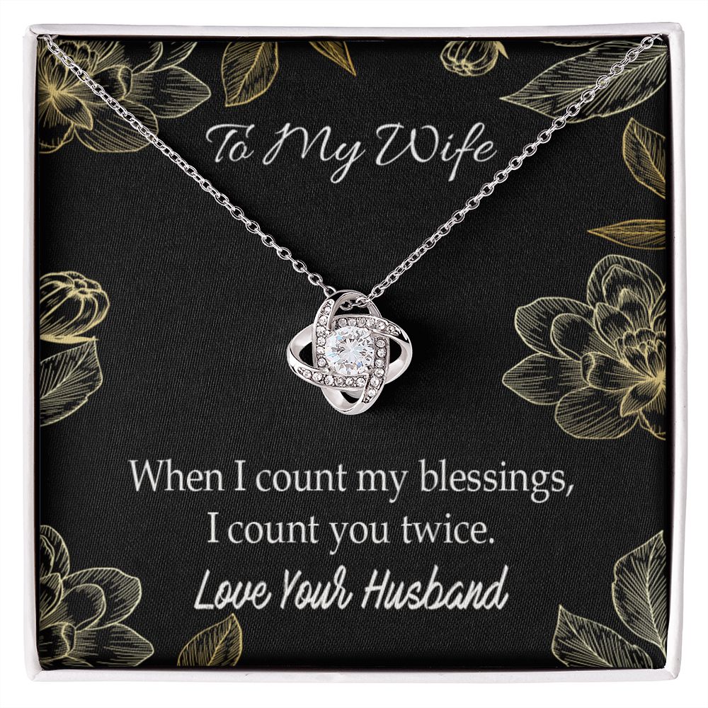 To My Wife When I count my blessings Infinity Knot Necklace Message Card-Express Your Love Gifts