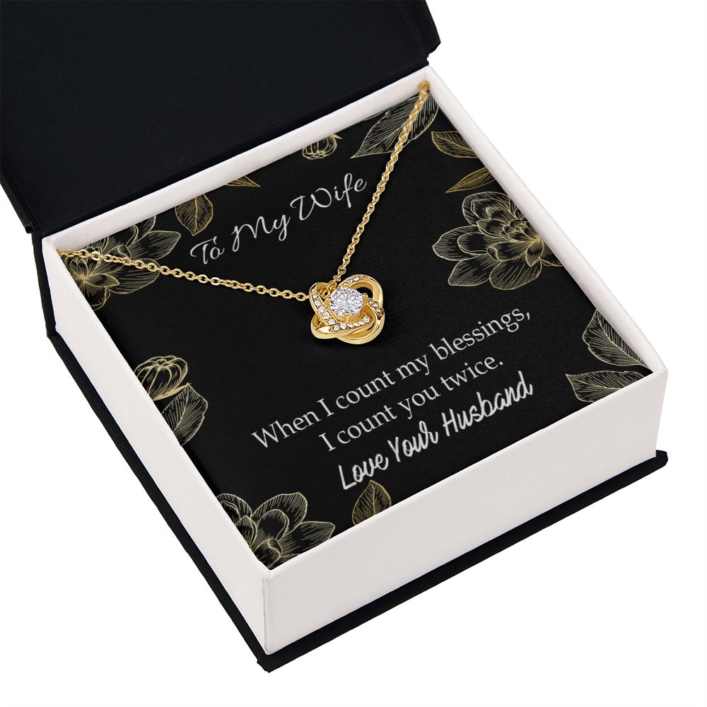 To My Wife When I count my blessings Infinity Knot Necklace Message Card-Express Your Love Gifts