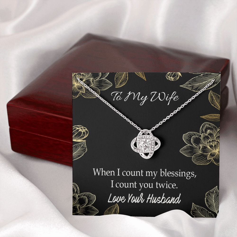 To My Wife When I count my blessings Infinity Knot Necklace Message Card-Express Your Love Gifts