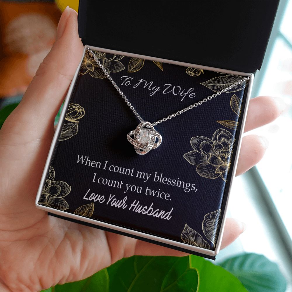 To My Wife When I count my blessings Infinity Knot Necklace Message Card-Express Your Love Gifts