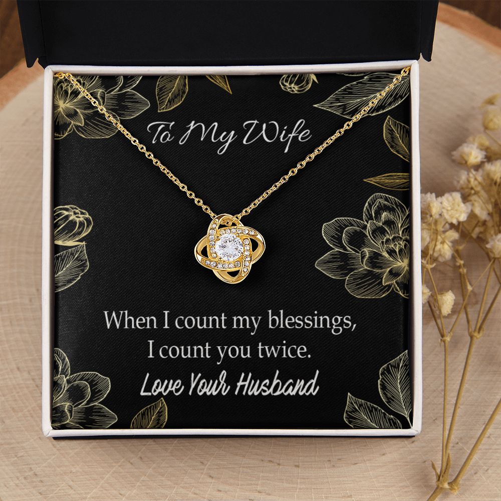 To My Wife When I count my blessings Infinity Knot Necklace Message Card-Express Your Love Gifts