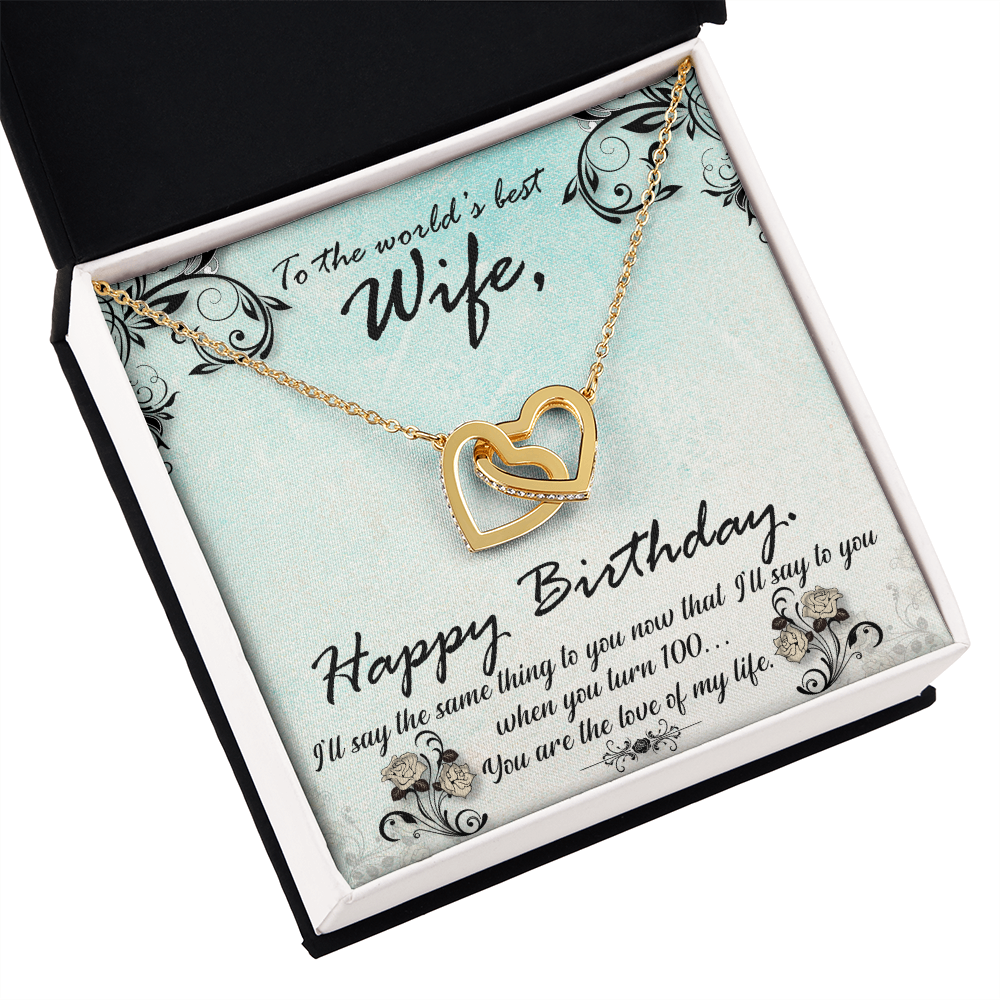 To My Wife When You Turn 100 Birthday Message Inseparable Necklace-Express Your Love Gifts