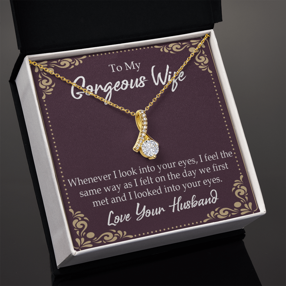 To My Wife Whenever I Look Into Your Eyes Alluring Ribbon Necklace Message Card-Express Your Love Gifts