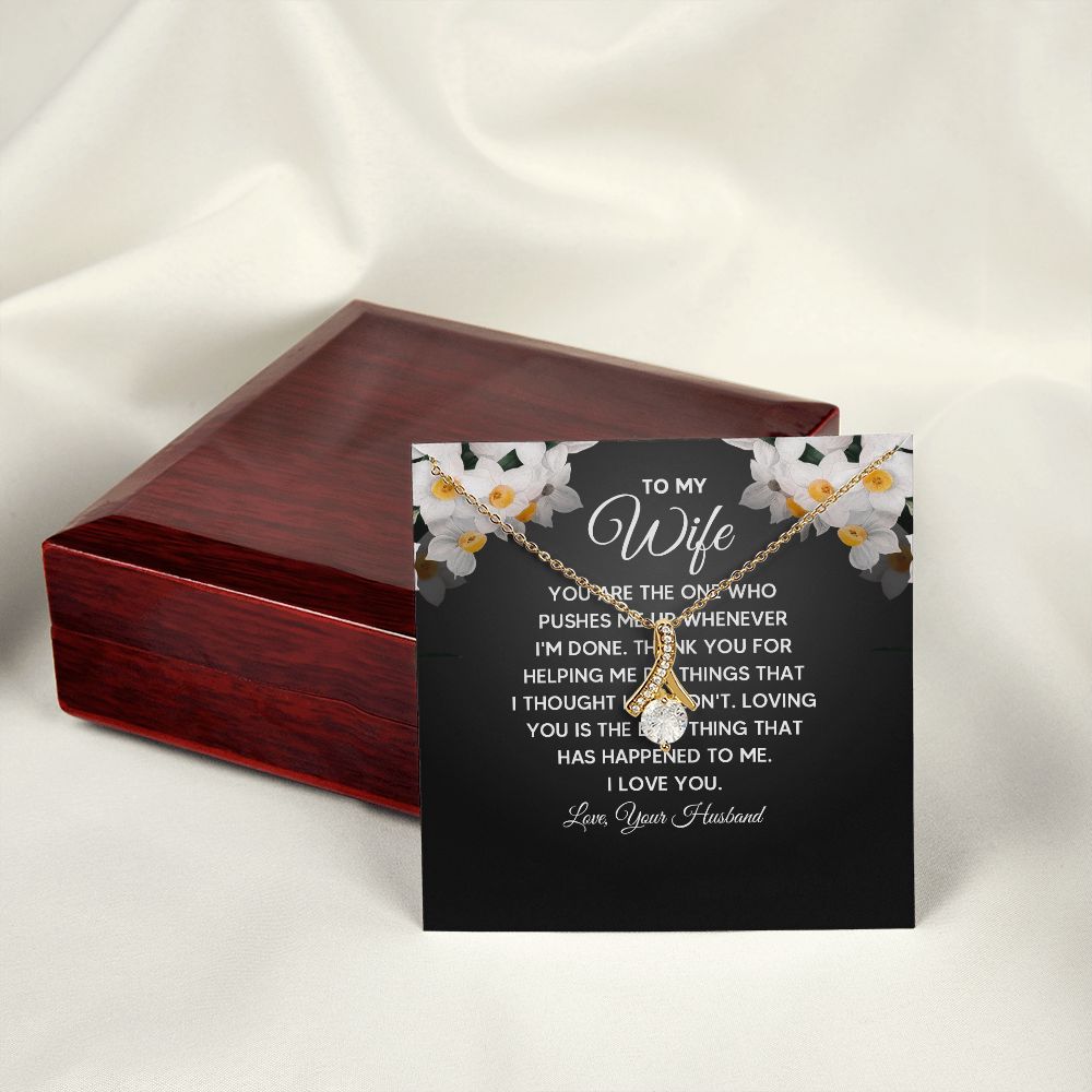 To My Wife You Are The One Who Pushes Me Up Alluring Ribbon Necklace Message Card-Express Your Love Gifts