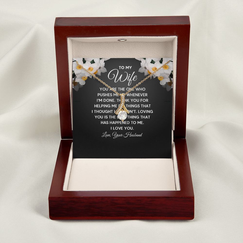 To My Wife You Are The One Who Pushes Me Up Alluring Ribbon Necklace Message Card-Express Your Love Gifts