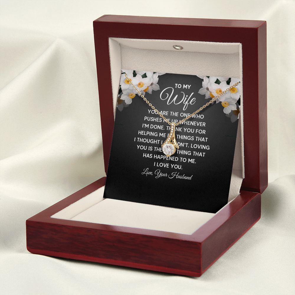 To My Wife You Are The One Who Pushes Me Up Alluring Ribbon Necklace Message Card-Express Your Love Gifts