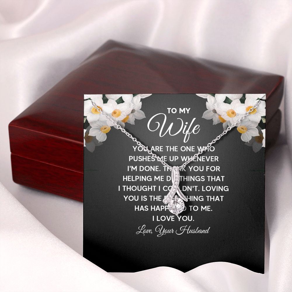 To My Wife You Are The One Who Pushes Me Up Alluring Ribbon Necklace Message Card-Express Your Love Gifts