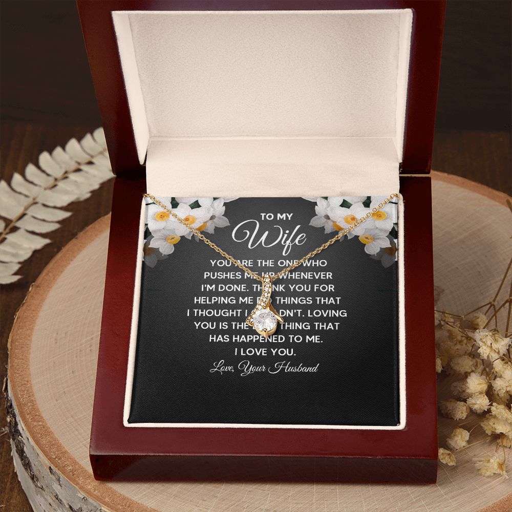 To My Wife You Are The One Who Pushes Me Up Alluring Ribbon Necklace Message Card-Express Your Love Gifts