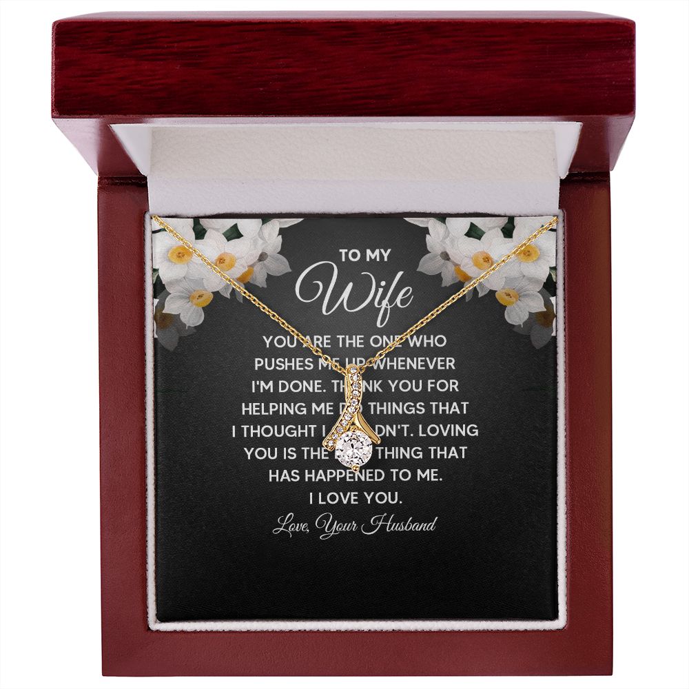 To My Wife You Are The One Who Pushes Me Up Alluring Ribbon Necklace Message Card-Express Your Love Gifts