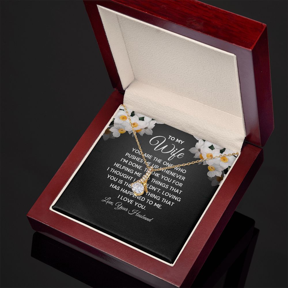 To My Wife You Are The One Who Pushes Me Up Alluring Ribbon Necklace Message Card-Express Your Love Gifts