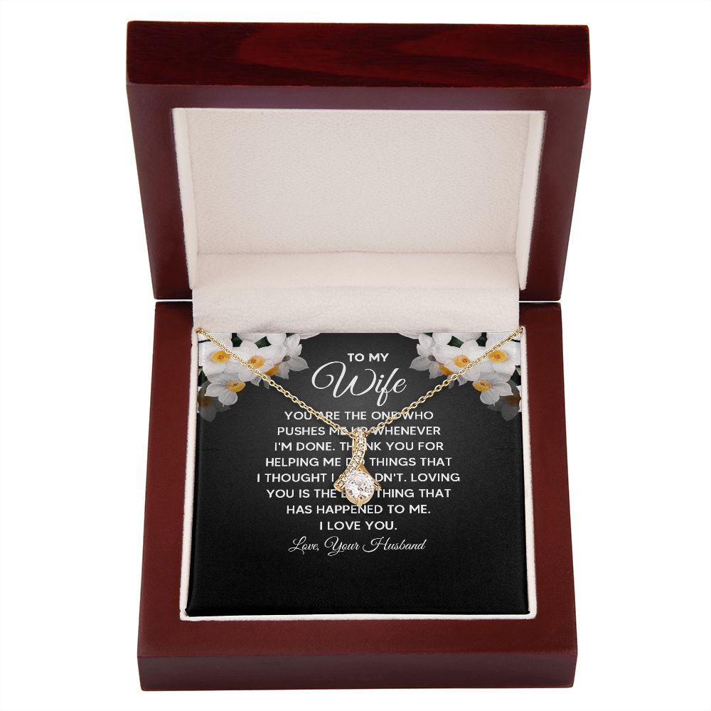 To My Wife You Are The One Who Pushes Me Up Alluring Ribbon Necklace Message Card-Express Your Love Gifts