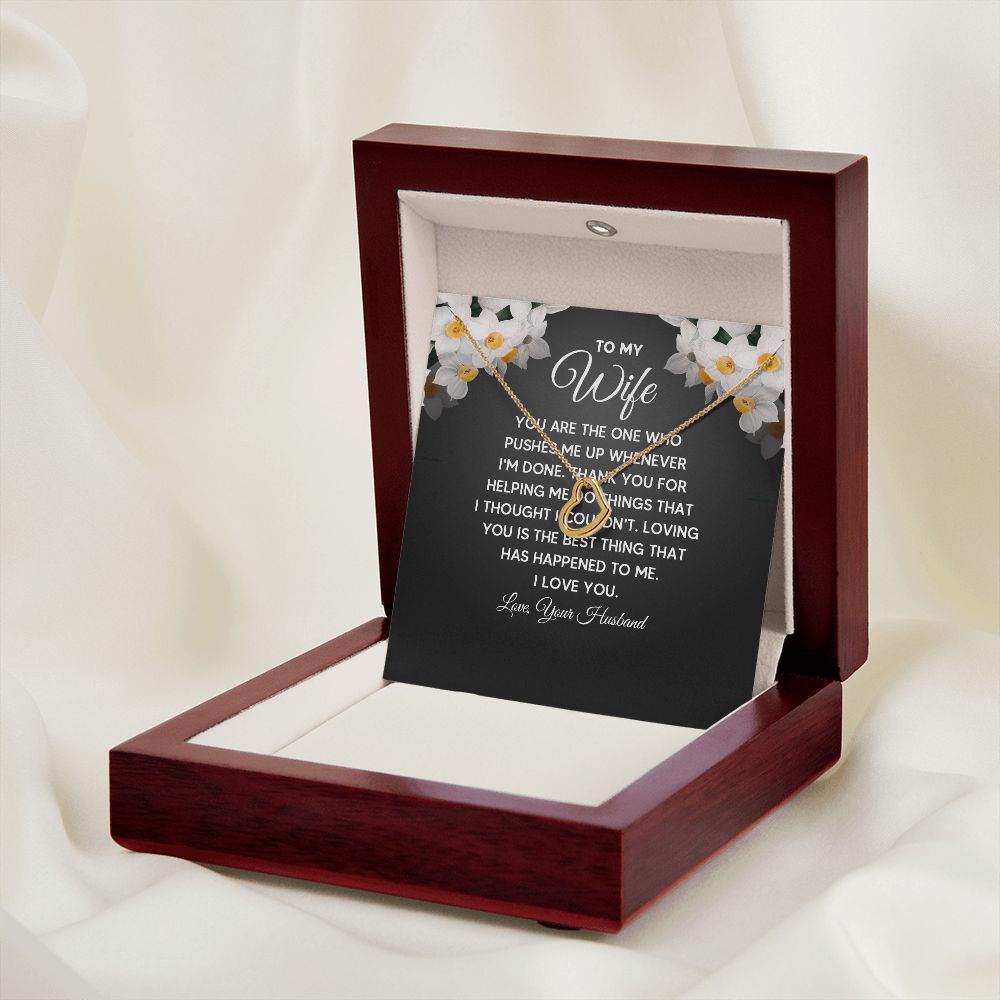 To My Wife You Are The One Who Pushes Me Up Delicate Heart Necklace-Express Your Love Gifts