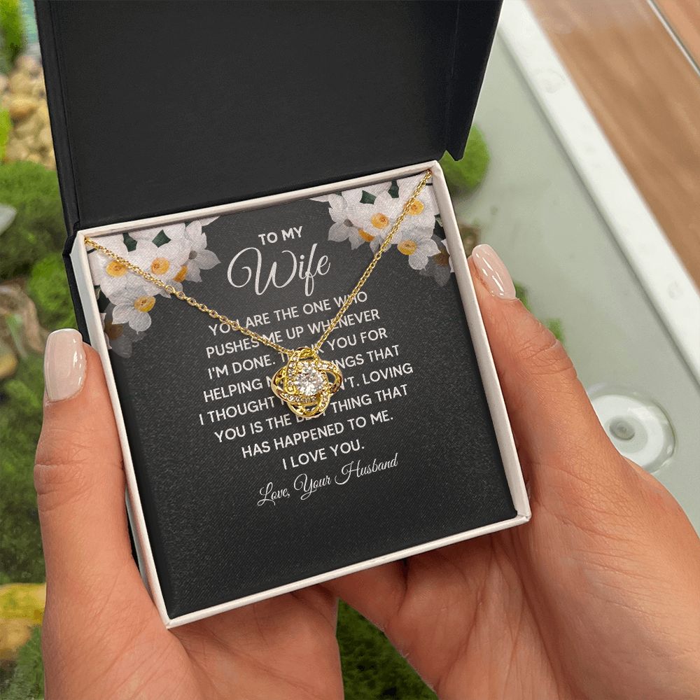 To My Wife You Are The One Who Pushes Me Up Infinity Knot Necklace Message Card-Express Your Love Gifts