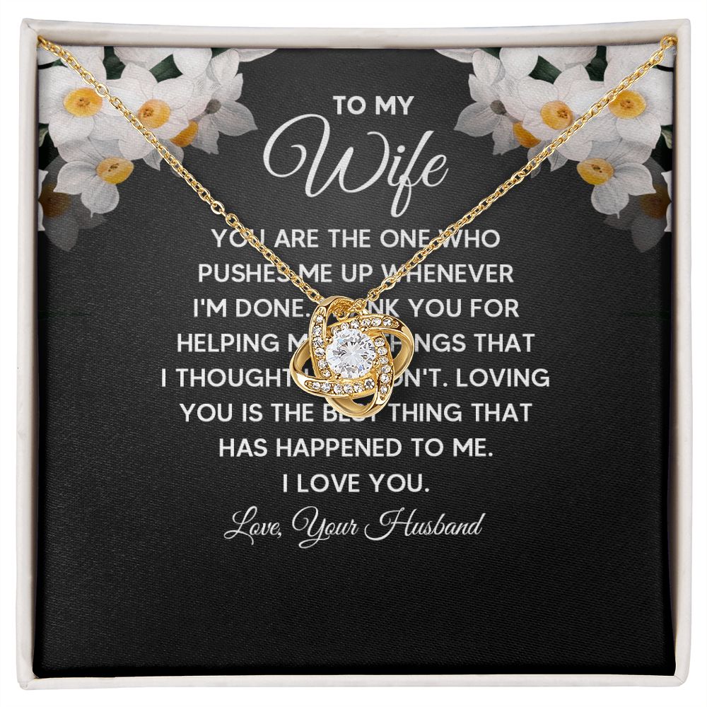 To My Wife You Are The One Who Pushes Me Up Infinity Knot Necklace Message Card-Express Your Love Gifts