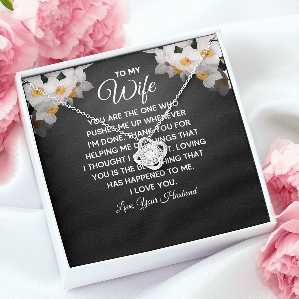 To My Wife You Are The One Who Pushes Me Up Infinity Knot Necklace Message Card-Express Your Love Gifts