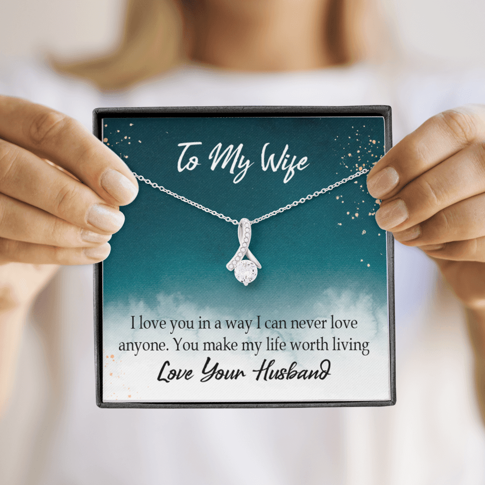 To My Wife You Make My Life Worth Living Alluring Ribbon Necklace Message Card-Express Your Love Gifts