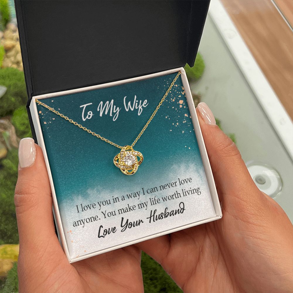 To My Wife You Make My Life Worth Living Infinity Knot Necklace Message Card-Express Your Love Gifts