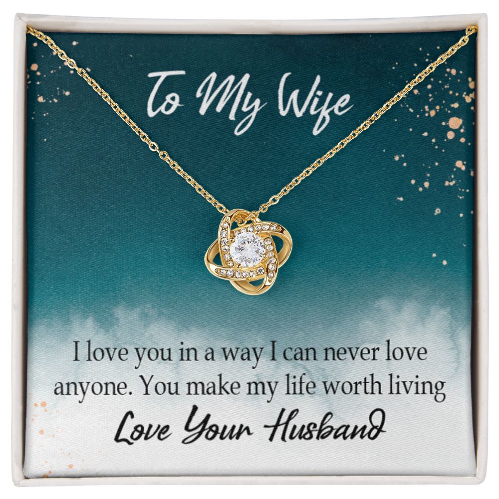 To My Wife You Make My Life Worth Living Infinity Knot Necklace Message Card-Express Your Love Gifts