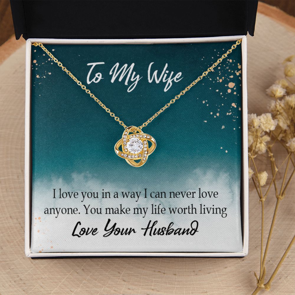 To My Wife You Make My Life Worth Living Infinity Knot Necklace Message Card-Express Your Love Gifts