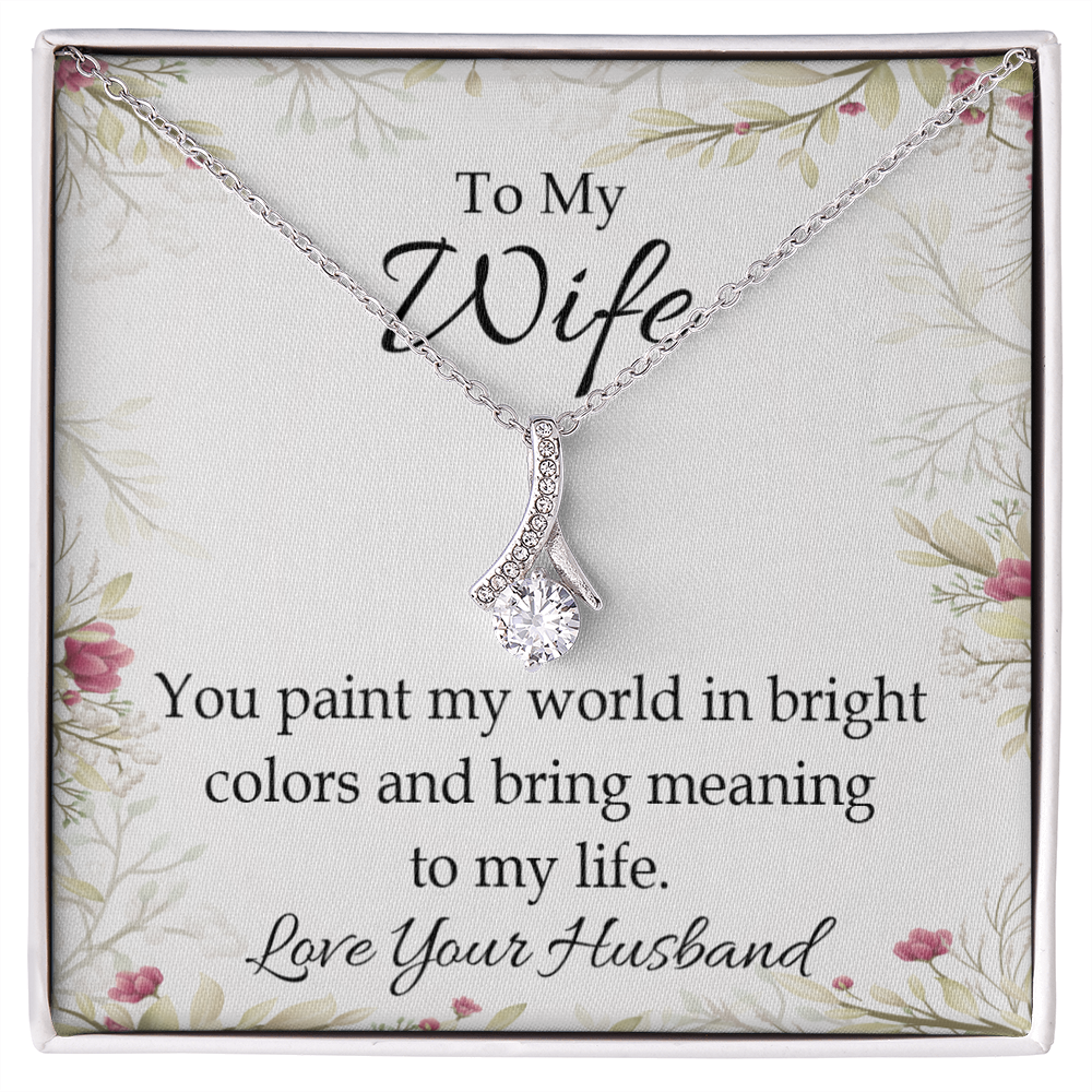 To My Wife You Paint My World Alluring Ribbon Necklace Message Card-Express Your Love Gifts