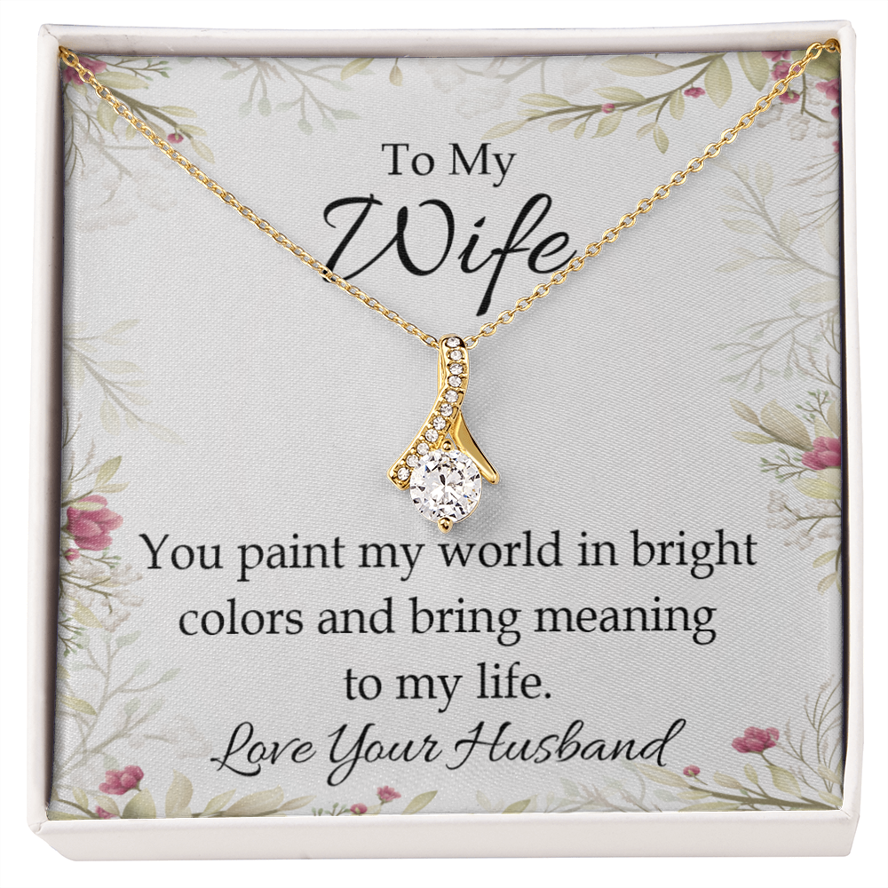 To My Wife You Paint My World Alluring Ribbon Necklace Message Card-Express Your Love Gifts