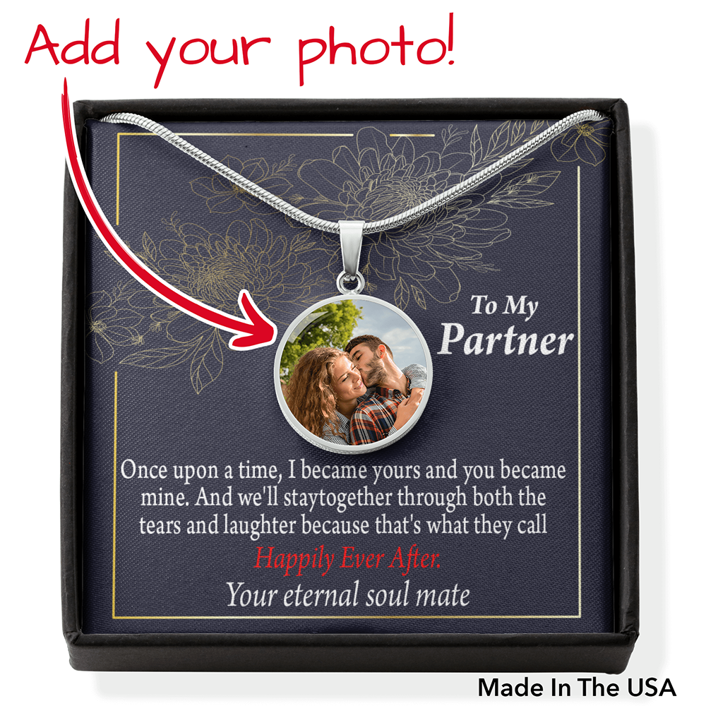 To Partner Personalized My One And Only Happily Ever After Circle Necklace Stainless Steel or 18k Gold 18-22"-Express Your Love Gifts