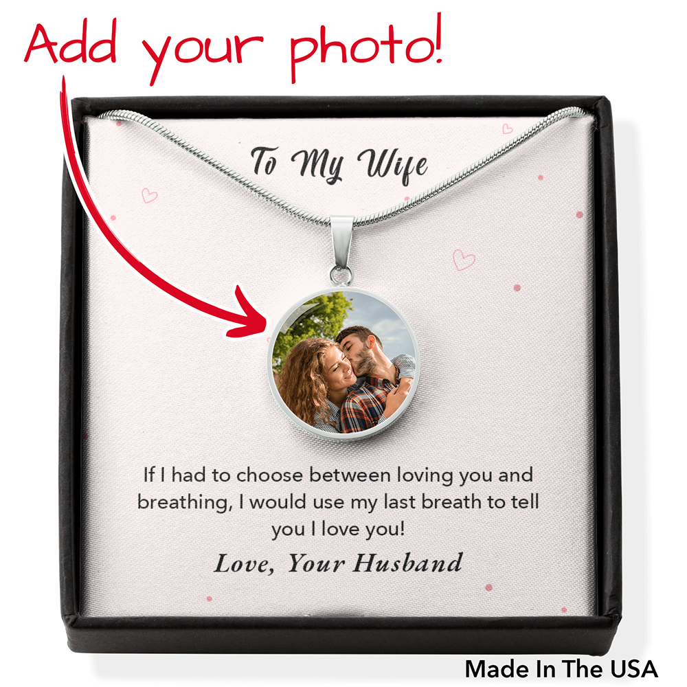 To Wife From Husband Personalized If I Had To Choose Stainless Steel or 18k Gold Circle Pendant 18-22"-Express Your Love Gifts