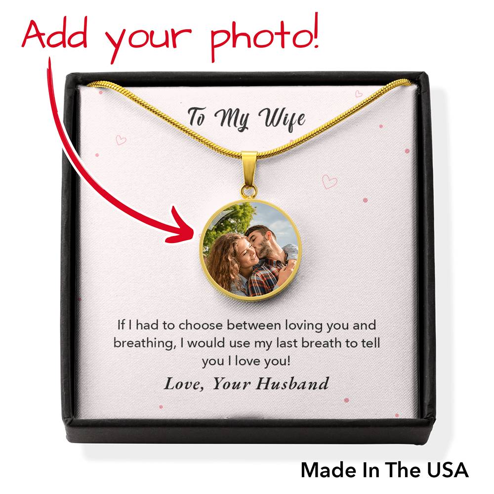 To Wife From Husband Personalized If I Had To Choose Stainless Steel or 18k Gold Circle Pendant 18-22"-Express Your Love Gifts