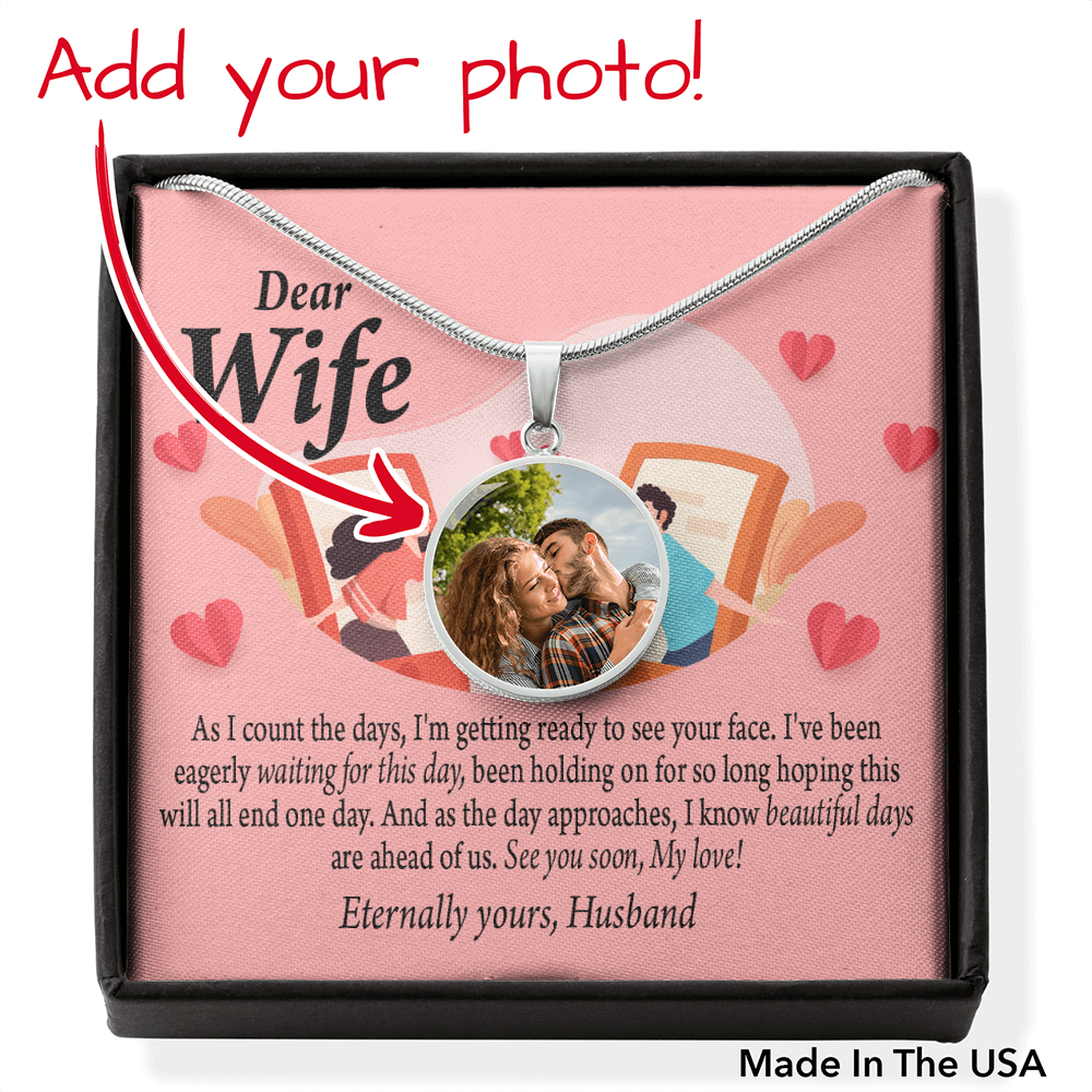 To Wife From Husband Personalized Long Distance Eagerly Waiting For Your Return Stainless Steel or 18k Gold Circle Pendant 18-22"-Express Your Love Gifts